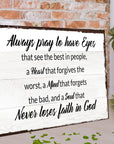 Always Pray To Have Eyes Sign II