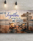 Personalized - And So Together We Built A Life We Loved Couple Sign