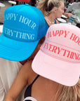 Happy Hour / Everything Trucker Hat - My Pampered Life Seattle