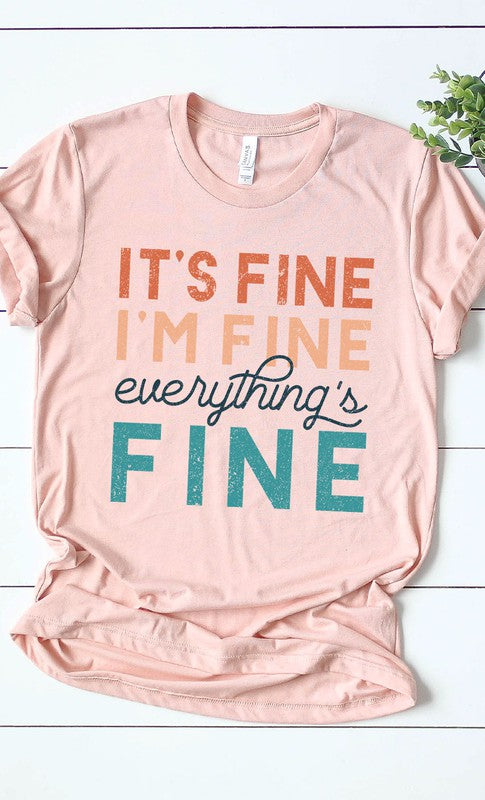 It&#39;s Fine I&#39;m Fine Everything&#39;s Fine Graphic Tee - Online Only